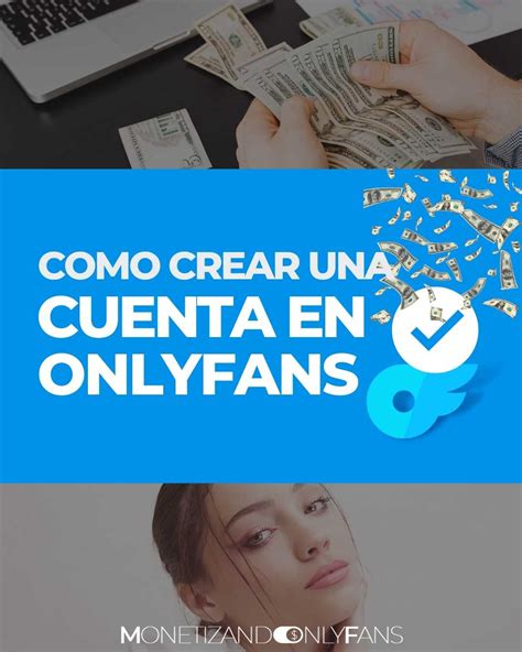 hacer cuenta de onlyfans|Cómo crear una cuenta de OnlyFans, paso a paso